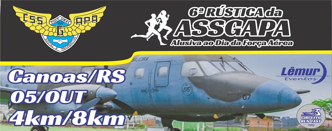 6ª RÚSTICA DA ASSGAPA - ALUSIVA AO DIA DA FORÇA AÉREA